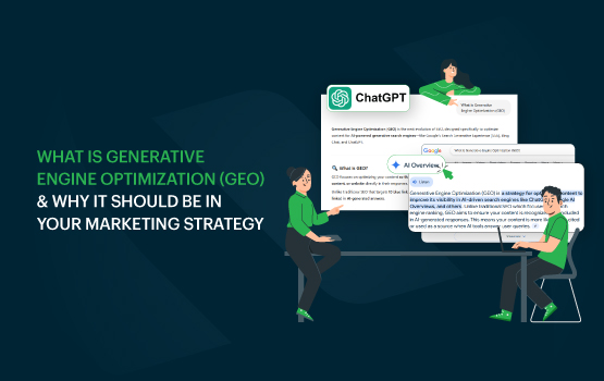 What is Generative Engine Optimization (GEO) & Why It Should Be In Your Marketing Strategy